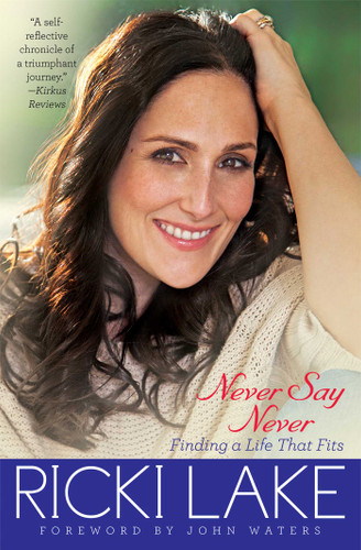 Never Say Never: Finding a Life That Fits book cover by Ricki Lake