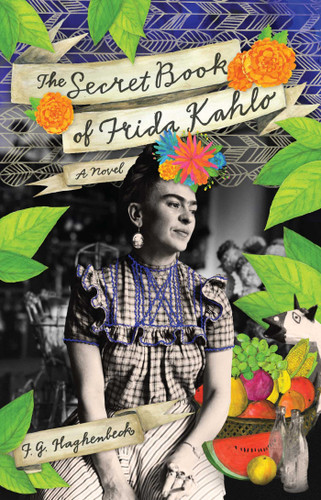 The Secret Book of Frida Kahlo: A Novel book cover by F. G.  Haghenbeck