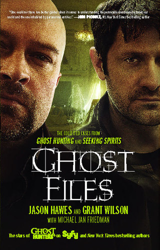 Ghost Files: The Collected Cases from Ghost Hunting and Seeking Spirits book cover by Jason Hawes