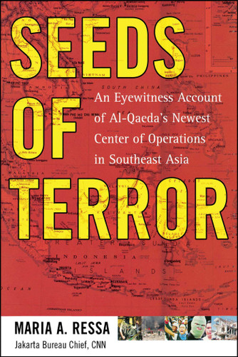 Seeds of Terror: An Eyewitness Account of Al-Qaeda's Newest Center book cover by Maria Ressa