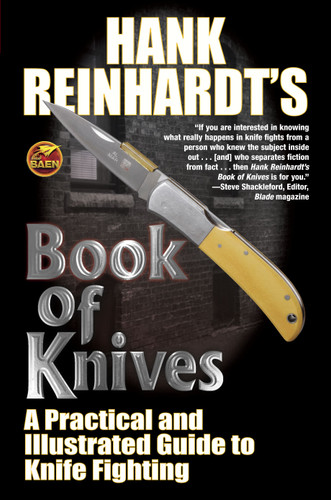 Hank Reinhardt's Book of Knives: A Practical and Illustrated Guide to Knife Fighting book cover by Hank Reinhardt