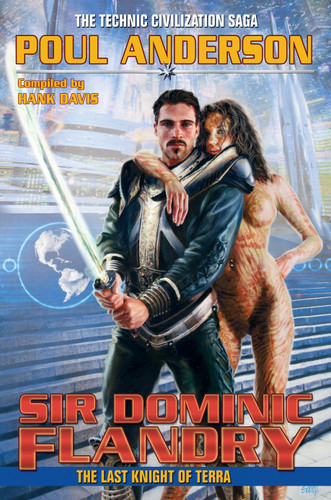 Sir Dominic Flandry: The Last Knight of Terra (Technic Civilization) book cover by Poul Anderson