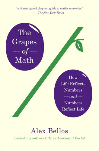 The Grapes of Math: How Life Reflects Numbers and Numbers Reflect Life book cover by Alex Bellos