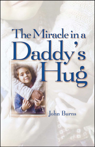 Miracle in a Daddy's Hug book cover by John Burns