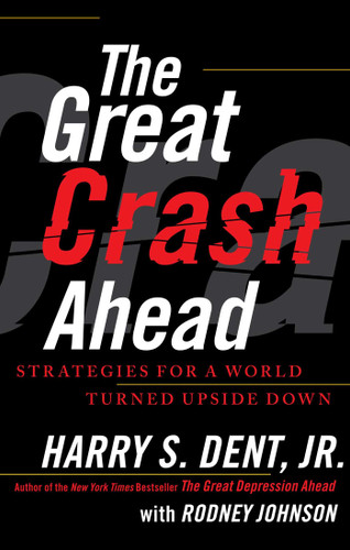 The Great Crash Ahead: Strategies for a World Turned Upside Down book cover by Harry S. Dent