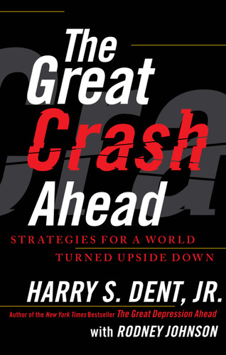 The Great Crash Ahead: Strategies for a World Turned Upside Down book cover by Harry S. Dent