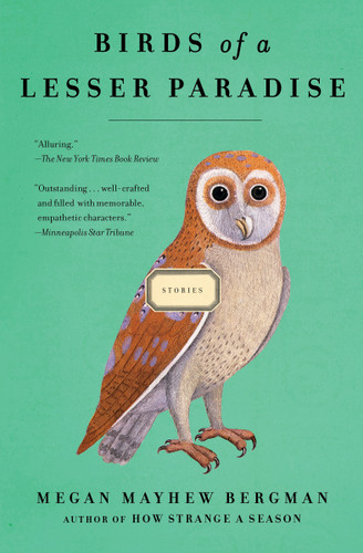 Birds of a Lesser Paradise: Stories book cover by Megan Mayhew