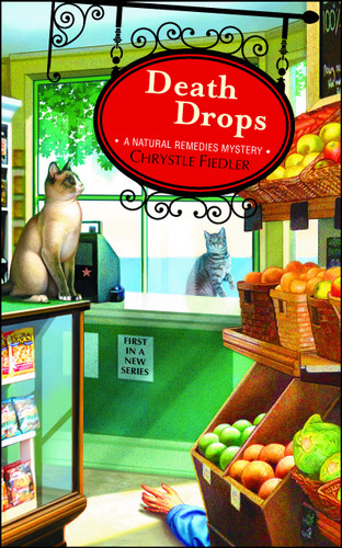 Death Drops: A Natural Remedies Mystery (A Natural Remedies Mystery) book cover by Chrystle Fiedler