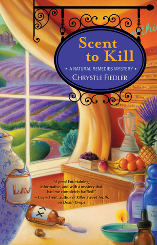 Scent to Kill: A Natural Remedies Mystery (A Natural Remedies Mystery) book cover by Chrystle Fiedler