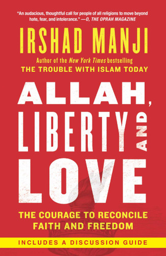 Allah, Liberty and Love: The Courage to Reconcile Faith and Freedom book cover by Irshad Manji