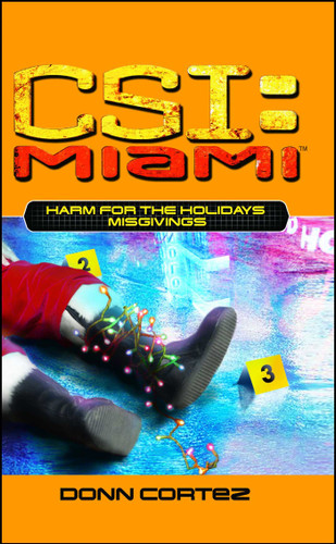 Harm for the Holidays: Misgivings: Misgivings (CSI: Miami) book cover by Donn Cortez