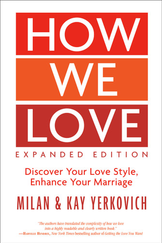 How We Love, Expanded Edition: Discover Your Love Style, Enhance Your Marriage book cover by Milan Yerkovich, Kay Yerkovich