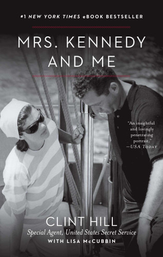 Mrs. Kennedy and Me book cover by Clint Hill, Lisa McCubbin Hill
