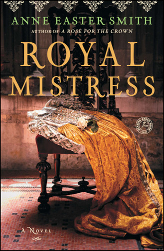 Royal Mistress: A Novel book cover by Anne Easter Smith
