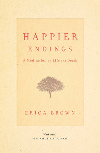 Happier Endings: A Meditation on Life and Death book cover by Erica Brown