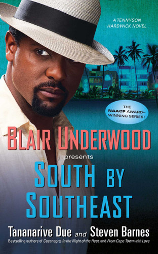 South by Southeast: A Tennyson Hardwick Novel (Tennyson Hardwick Series) book cover by Blair Underwood, Tananarive Due, Steven Barnes