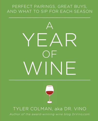 A Year of Wine: Perfect Pairings, Great Buys, and What to Sip for book cover by Tyler Colman