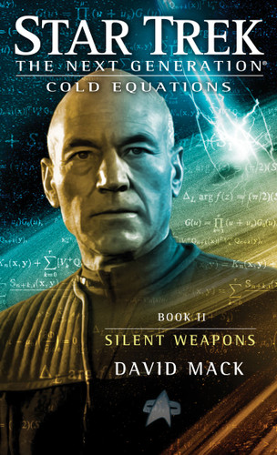 Cold Equations: Silent Weapons: Book Two (Star Trek: The Next Generation) book cover by David Mack
