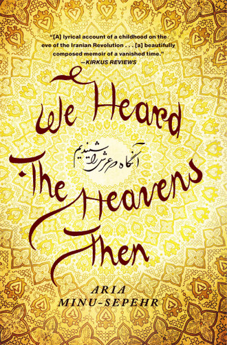 We Heard the Heavens Then: A Memoir of Iran book cover by Aria Minu-Sepehr