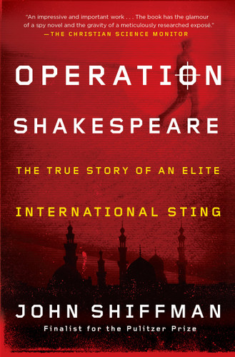 Operation Shakespeare: The True Story of an Elite International Sting book cover by John Shiffman
