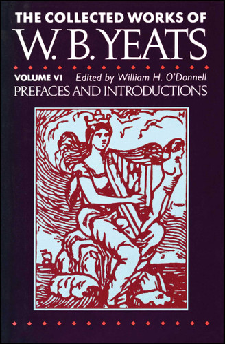 The Collected Works of W.B. Yeats Vol. VI: Prefaces an book cover by William Butler Yeats