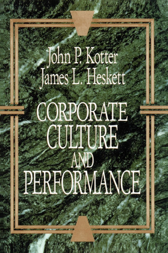 Corporate Culture and Performance book cover by John P. Kotter