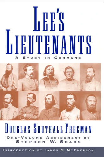 Lees Lieutenants 3 Volume Abridged: A Study in Command book cover by Douglas Southall Freeman