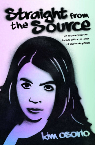 Straight from the Source: An Expose from the Former Editor in Chief of the H book cover by Kim Osorio