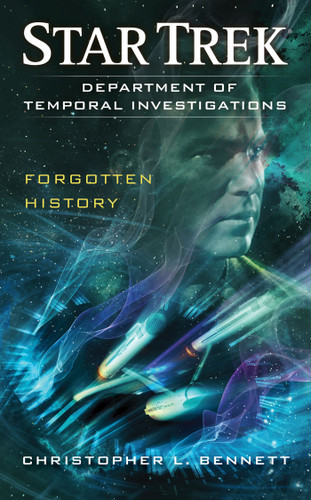 Department of Temporal Investigations: Forgotten History (Star Trek) book cover by Christopher L. Bennett