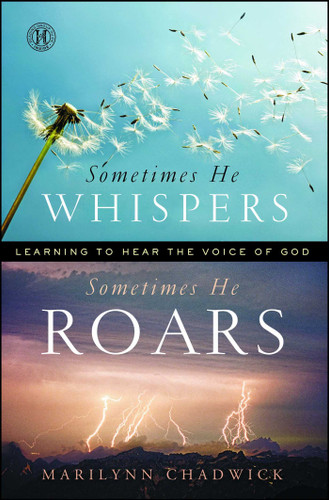Sometimes He Whispers Sometimes He Roars: Learning to Hear the Voice of God book cover by Marilynn Chadwick