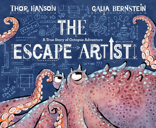 The Escape Artist: A True Story of Octopus Adventure book cover by Thor Hanson