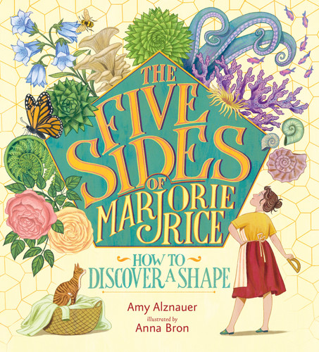 The Five Sides of Marjorie Rice: How to Discover a Shape book cover by Amy Alznauer