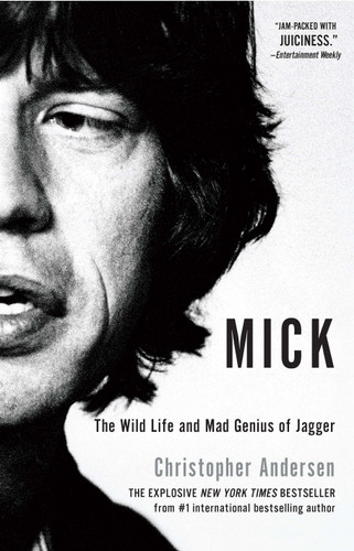 Mick: The Wild Life and Mad Genius of Jagger book cover by Christopher Andersen