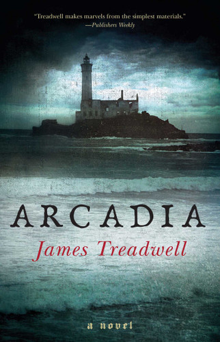 Arcadia: A Novel book cover by James Treadwell