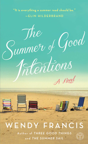 The Summer of Good Intentions: A Novel book cover by Wendy Francis
