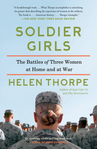 Soldier Girls: The Battles of Three Women at Home and at War book cover by Helen Thorpe