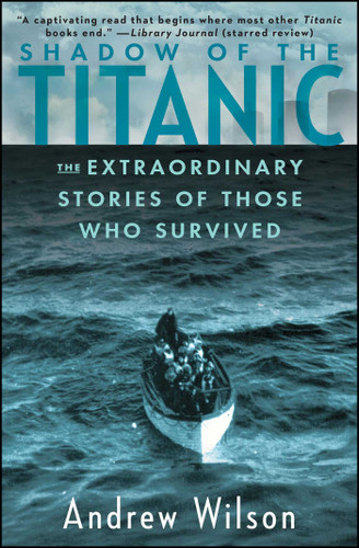 Shadow of the Titanic: The Extraordinary Stories of Those Who Survived book cover by Andrew Wilson