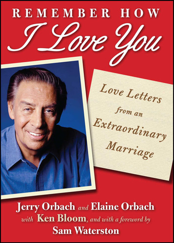 Remember How I Love You: Love Letters from an Extraordinary Marriage book cover by Jerry Orbach, Elaine Orbach