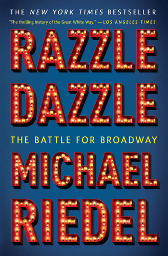 Razzle Dazzle: The Battle for Broadway book cover by Michael Riedel