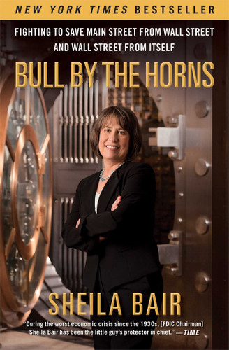 Bull by the Horns: Fighting to Save Main Street from Wall Street and Wall Street from Itself book cover by Sheila Bair