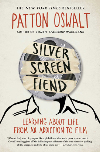 Silver Screen Fiend: Learning About Life from an Addiction to Film book cover by Patton Oswalt