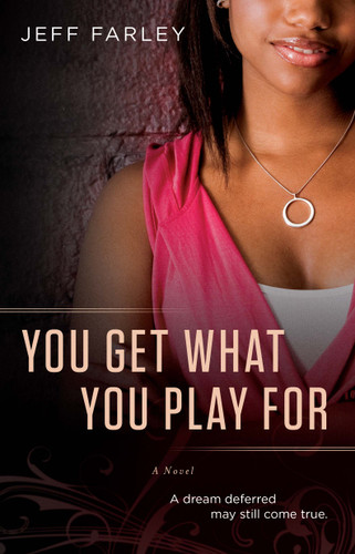 You Get What You Play For: A Novel book cover by Jeff Farley