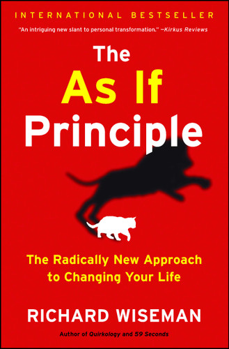 The As If Principle: The Radically New Approach to Changing Your Life book cover by Richard Wiseman
