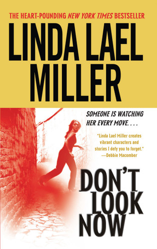 Don't Look Now: A Novel book cover by Linda Lael Miller