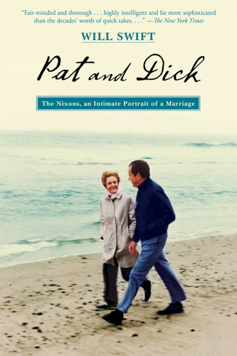 Pat and Dick: The Nixons, an Intimate Portrait of a Marriage book cover by Will Swift