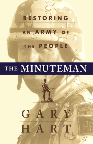 The MINUTEMAN: RETURNING TO AN ARMY OF THE PEOPLE book cover by Gary Hart