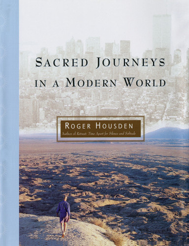Sacred Journeys in a Modern World book cover by Roger Housden