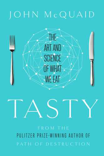 Tasty: The Art and Science of What We Eat book cover by John McQuaid