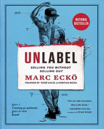 Unlabel: Selling You Without Selling Out book cover by Marc Ecko
