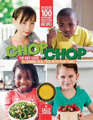 ChopChop: The Kids' Guide to Cooking Real Food with Your Family book cover by Sally Sampson